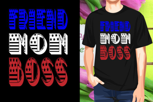 Friend Mom Boss Happy Mom T-shirt SVG