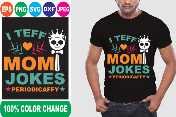 I Teff Mom Jokes T-Shirt Design