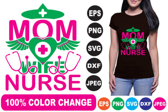 Mom Wife Nurse T Shirt Design