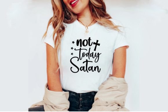 Not Today Satan T-shirt Design: T-Shirt Designs Review