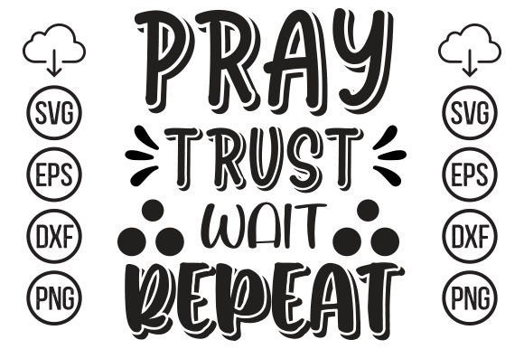 Pray Trust Wait Repeat T-Shirt Design Review