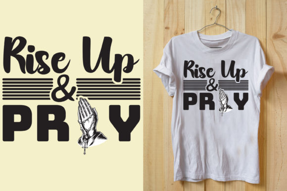 Rise Up Pray SVG T-shirt Design