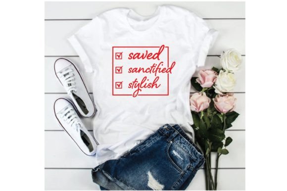 Saved Sanctifide Stylish. T Shirt Design