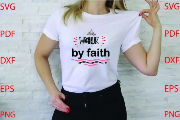 Walk by Faith Svg Design for T-Shirt Designs